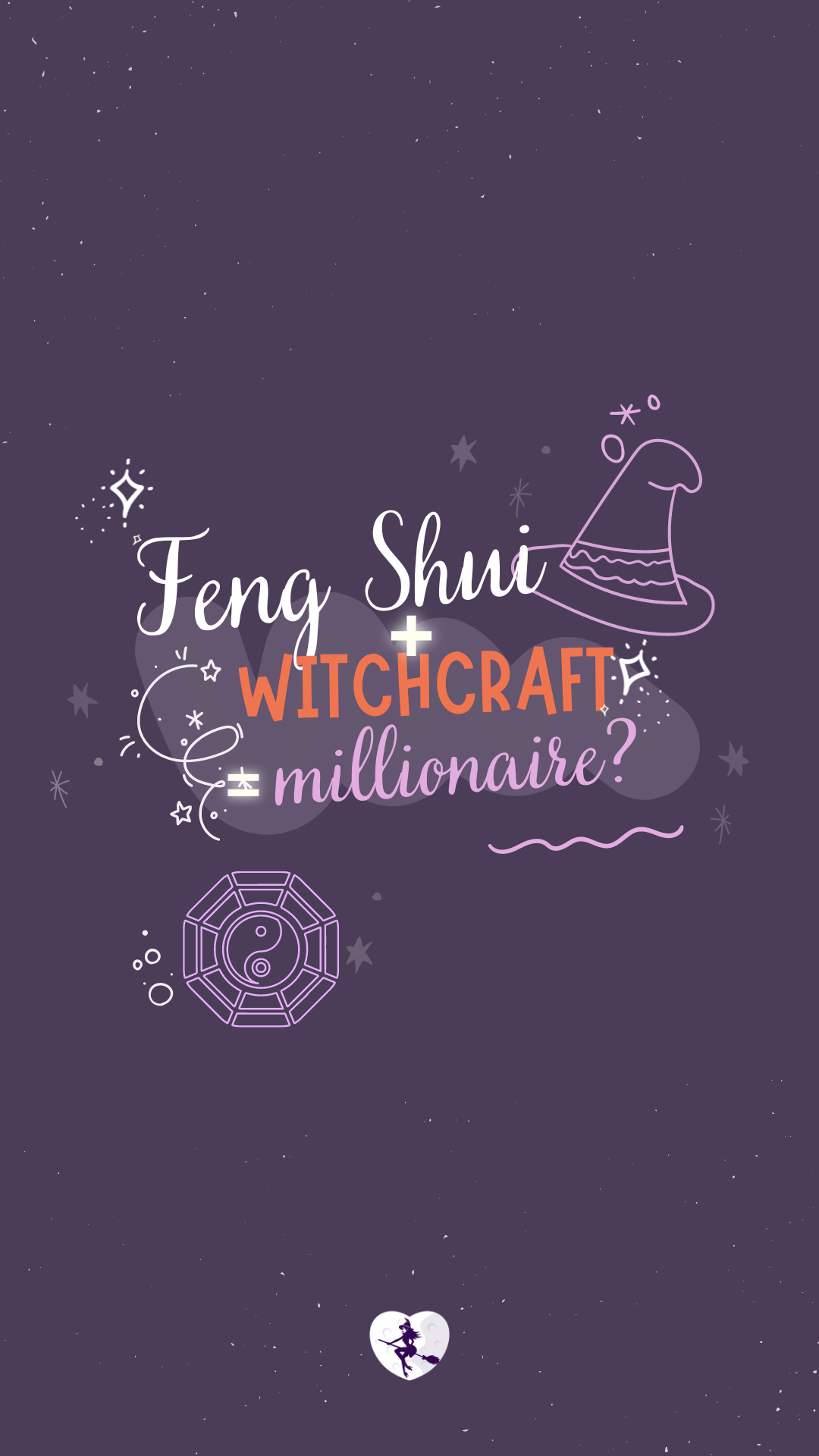 Witchcraft + Feng Shui = Millionaire?