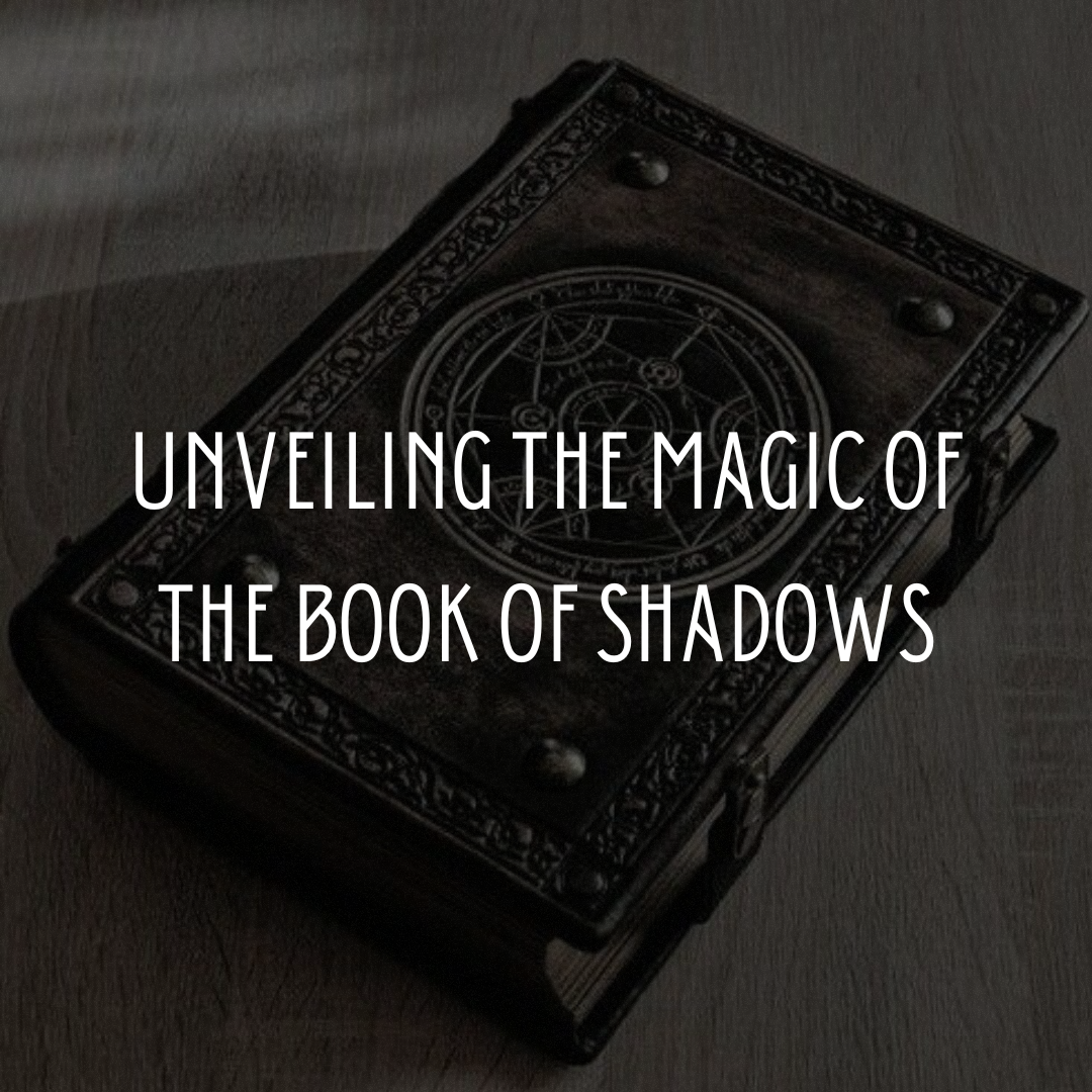 Unveiling the Magic of The Book of Shadows