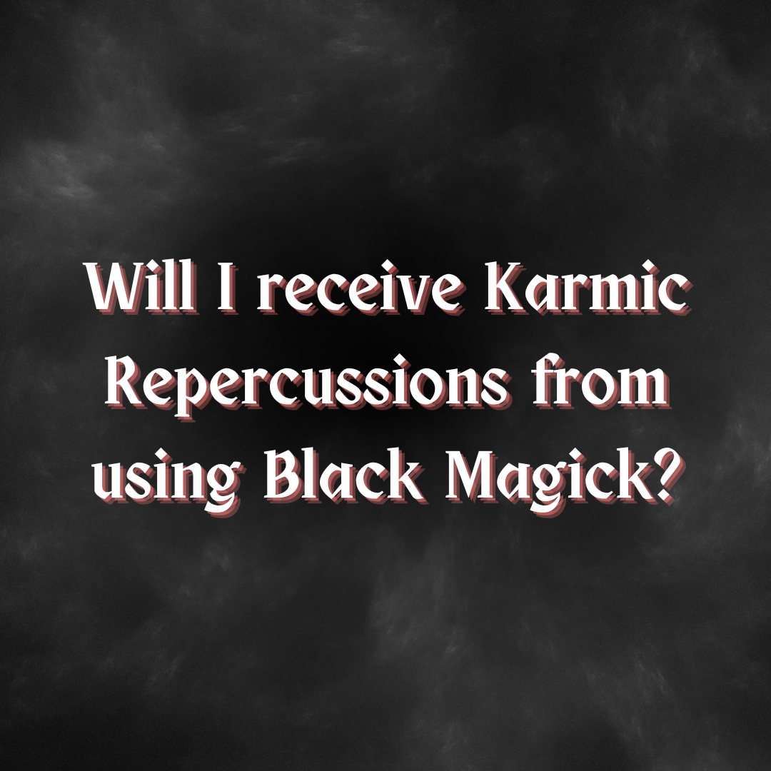 Karmic Repercussions and Black Arts