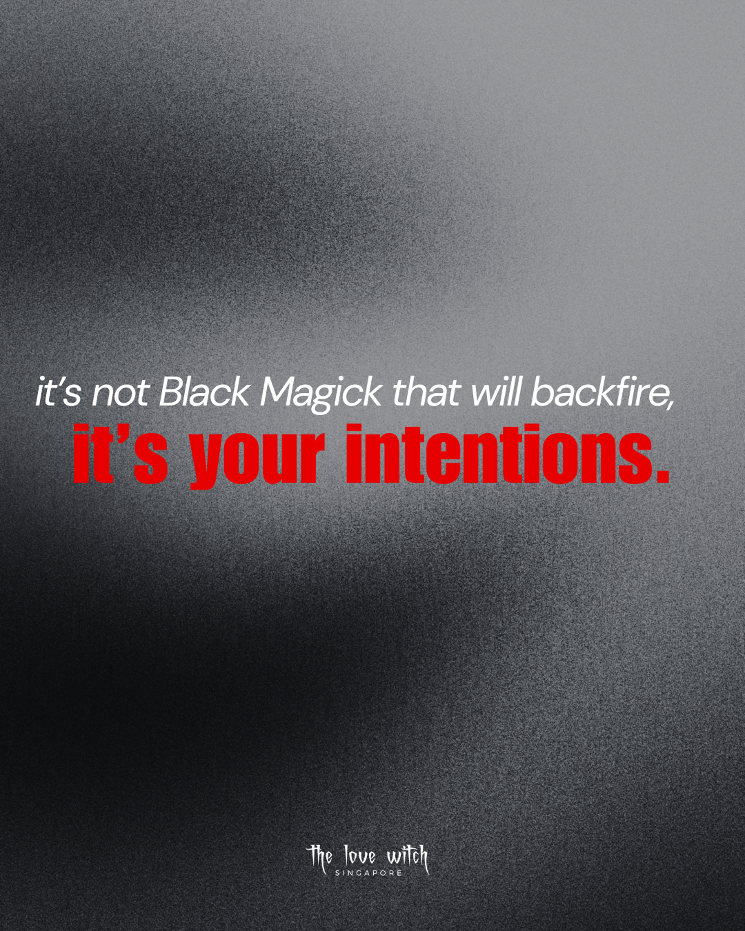 It’s Not Black Magick That Will Backfire, It’s Your Intentions