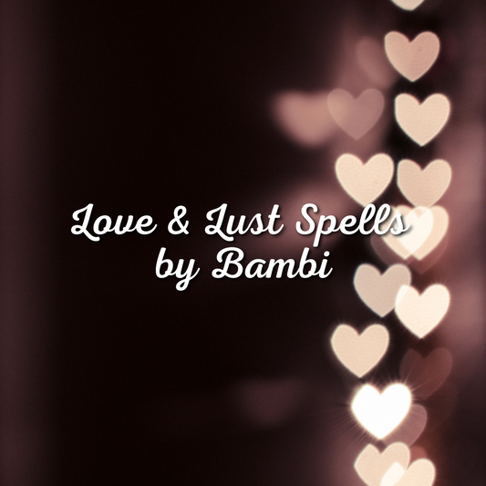 Spells by Bambi - Love & Lust