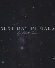 NEXT DAY Rituals by TLW Team
